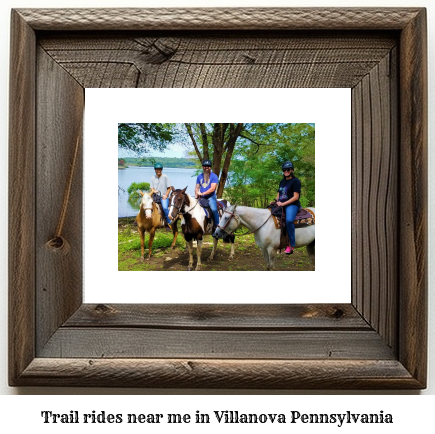 trail rides near me in Villanova, Pennsylvania